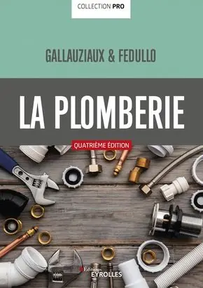 LA PLOMBERIE Collection Pro par Thierry Gallauziaux, David Fedullo Pas Cher